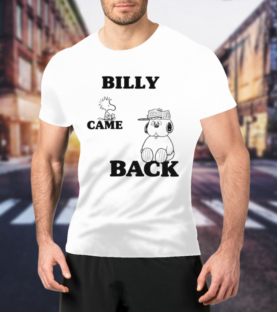 Billy Came Back Peanuts Snoopy Woodstock T-Shirt