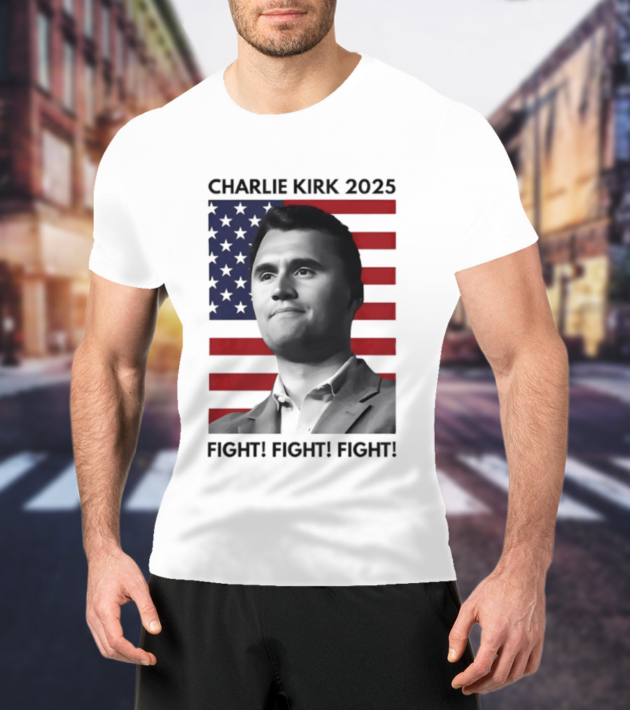 Charlie Kirk 2025 Fight Fight Fight American Flag T-Shirt