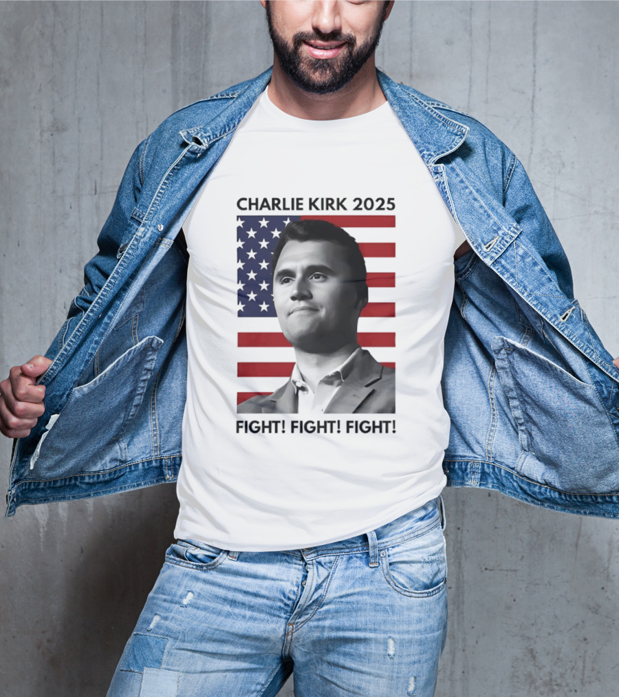 Charlie Kirk 2025 Fight Fight Fight American Flag T-Shirt