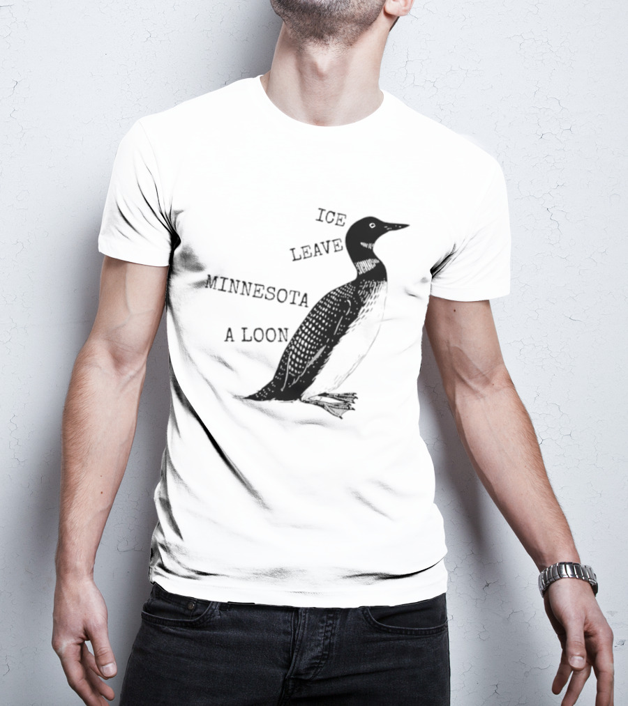 Ice Leave Minnesota A Loon T-Shirt