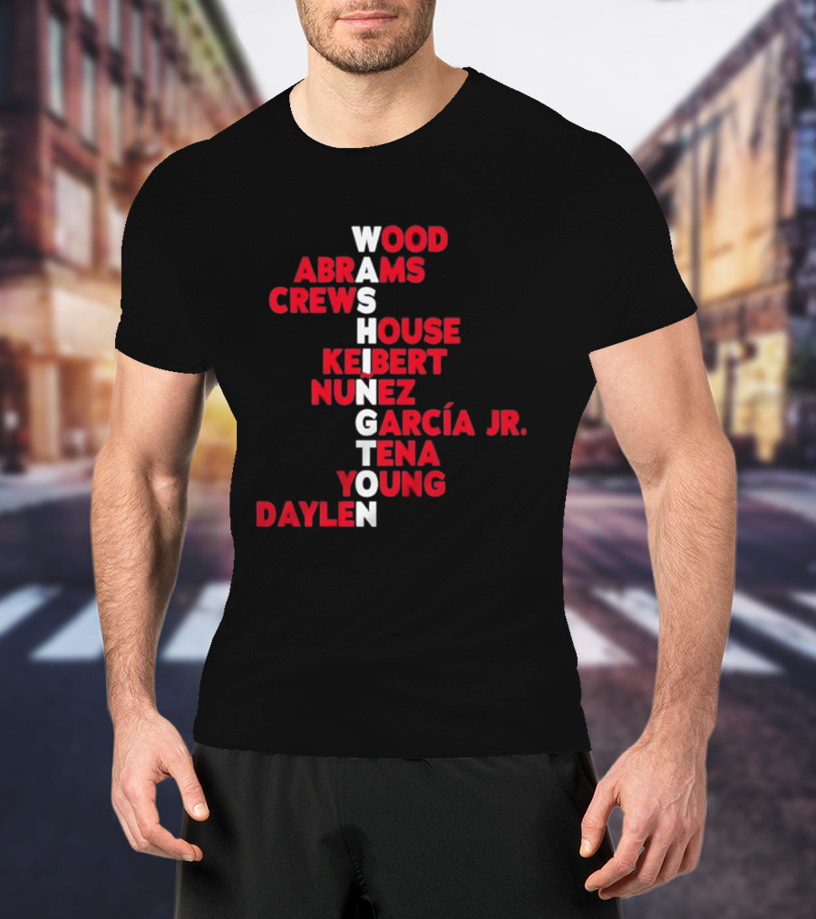Washington Nationals Wood Abrams Crews House Keibert Nunez García Jr. Tena Young Daylen 2026 T-Shirt