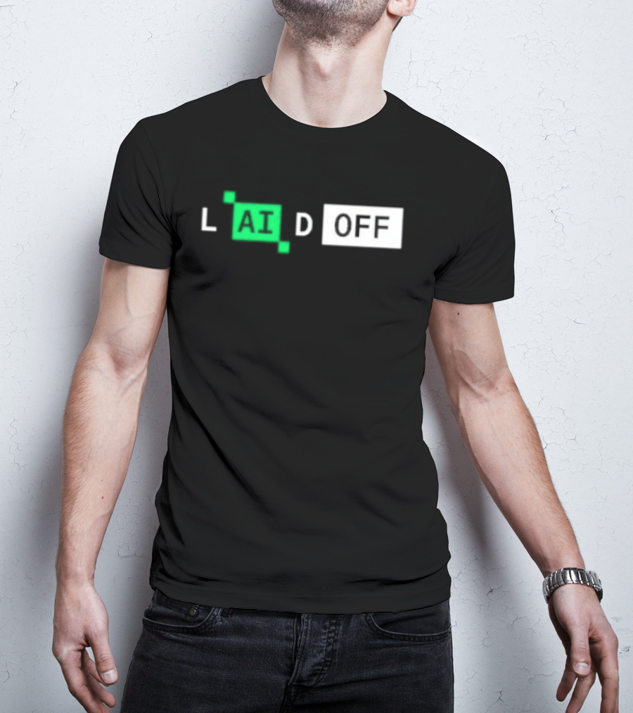 Laid Off AI Artificial Intelligence Tech Layoffs Green Circuit T-Shirt