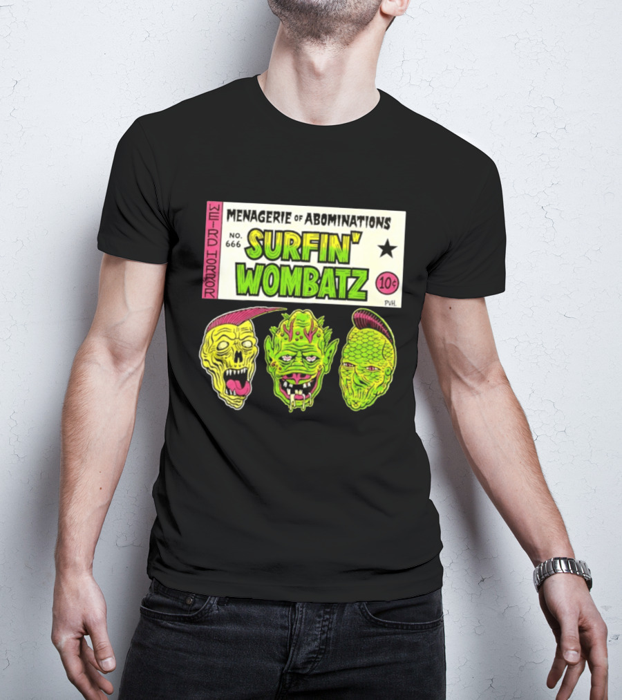 Weird Horror Menagerie Of Abominations No. 666 Surfin' Wombatz 10¢ PVH T-Shirt