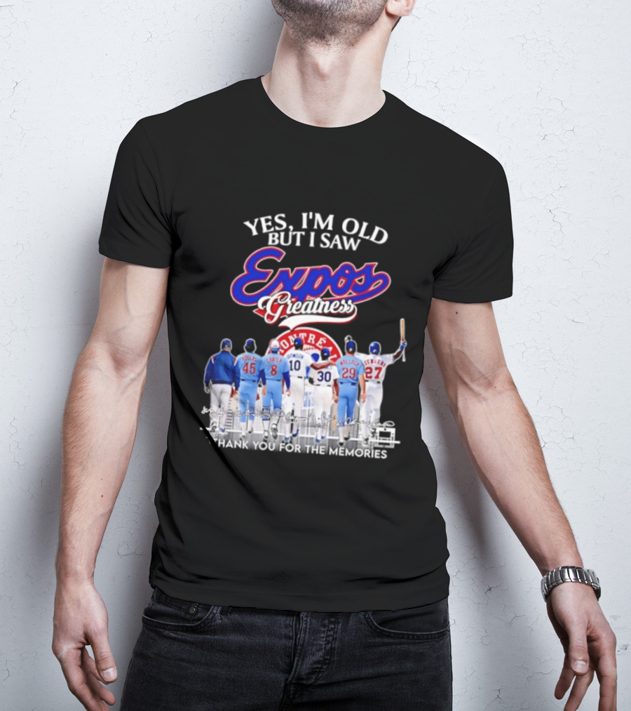 Yes I'm Old But I Saw Expos Greatness Montreal Expos Thank You For The Memories T-Shirt