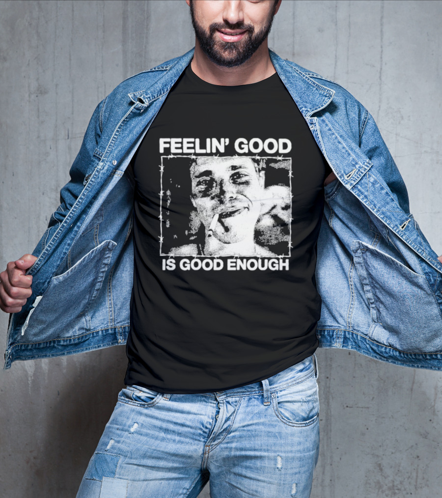 Feelin' Good Is Good Enough Smoking Cigarette Retro Vibe T-Shirt