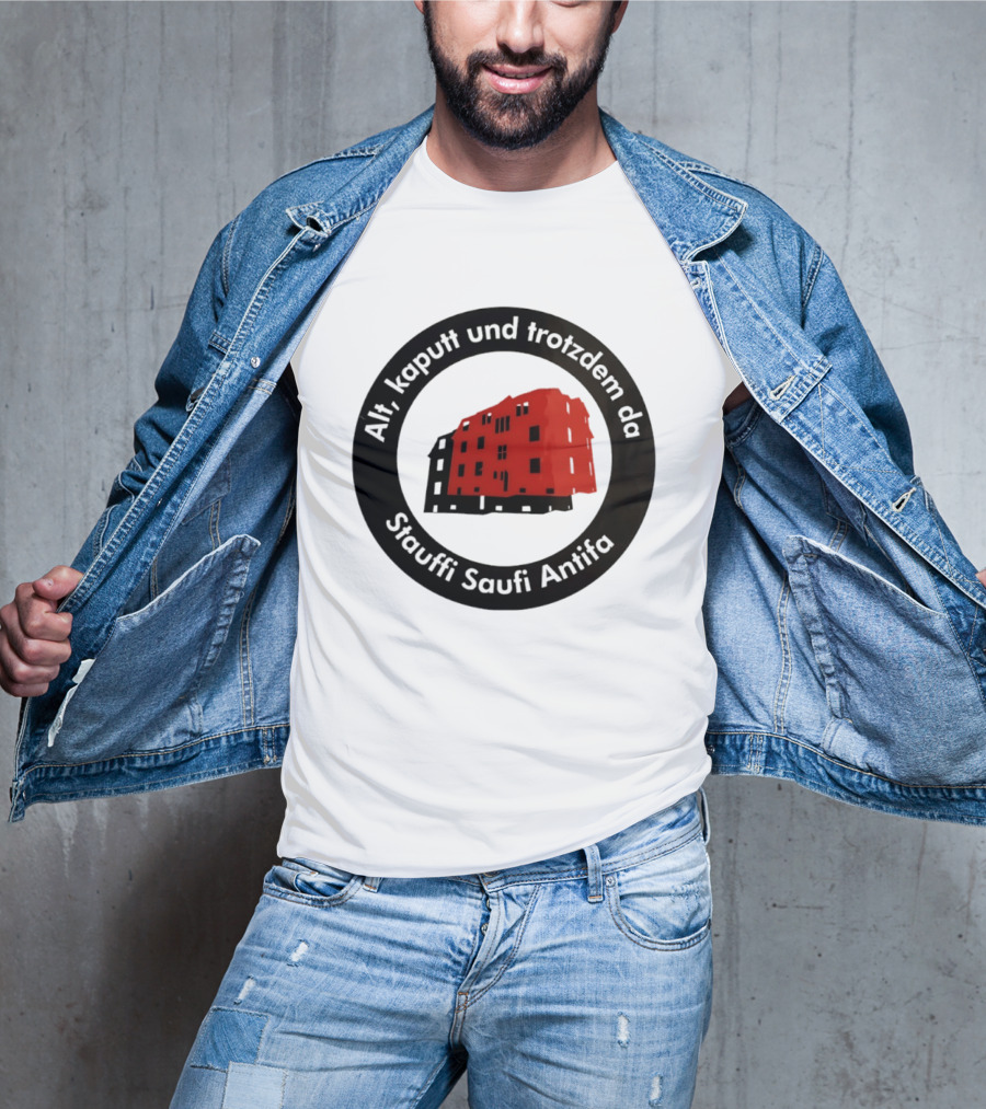Alt Kaputt Trotzdem Da Stauffi Saufi Antifa Red Building T-Shirt