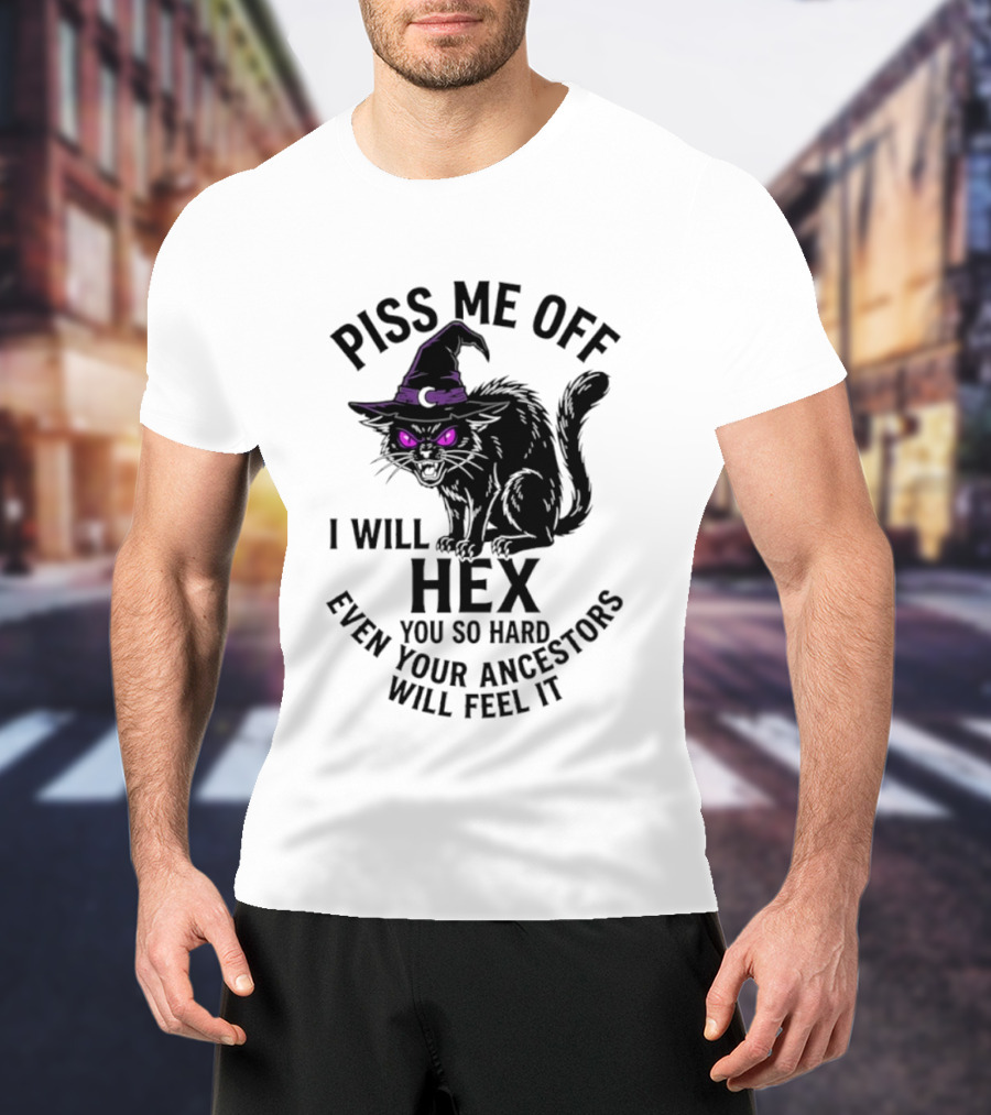 Piss Me Off I Will Hex You So Hard Even Your Ancestors Will Feel It Black Cat Purple Eyes Witch Hat T-Shirt