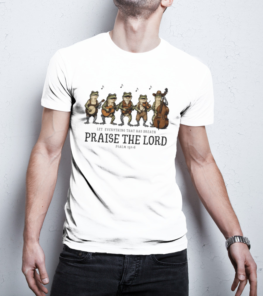 Praise The Lord Psalm 150:6 Frog Band Cowboy Music T-Shirt