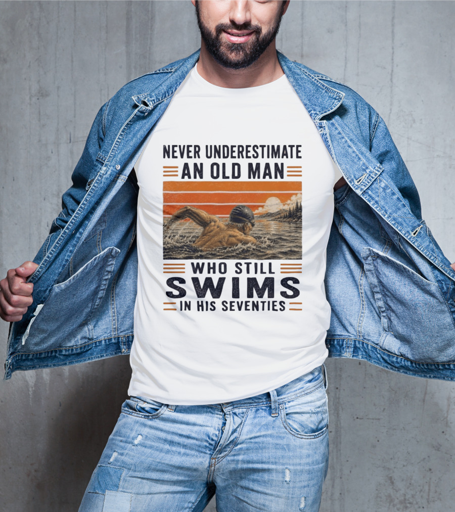 Never Underestimate An Old Man Who Still Swims In His Seventies Vintage Sunset T-Shirt