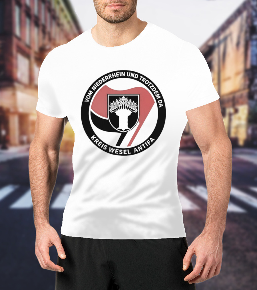 Vom Niederrhein Und Trotzdem Da Kreis Wesel Antifa T-Shirt