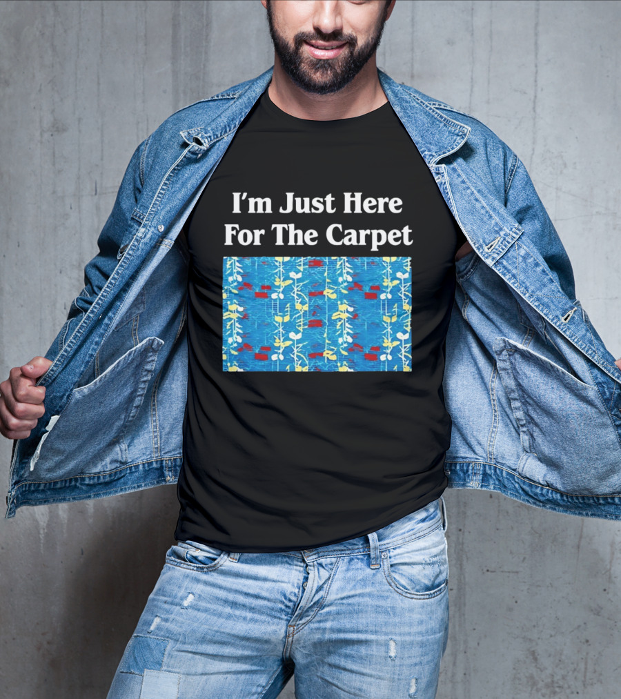 I'm Just Here For The Carpet Floral Blue T-Shirt