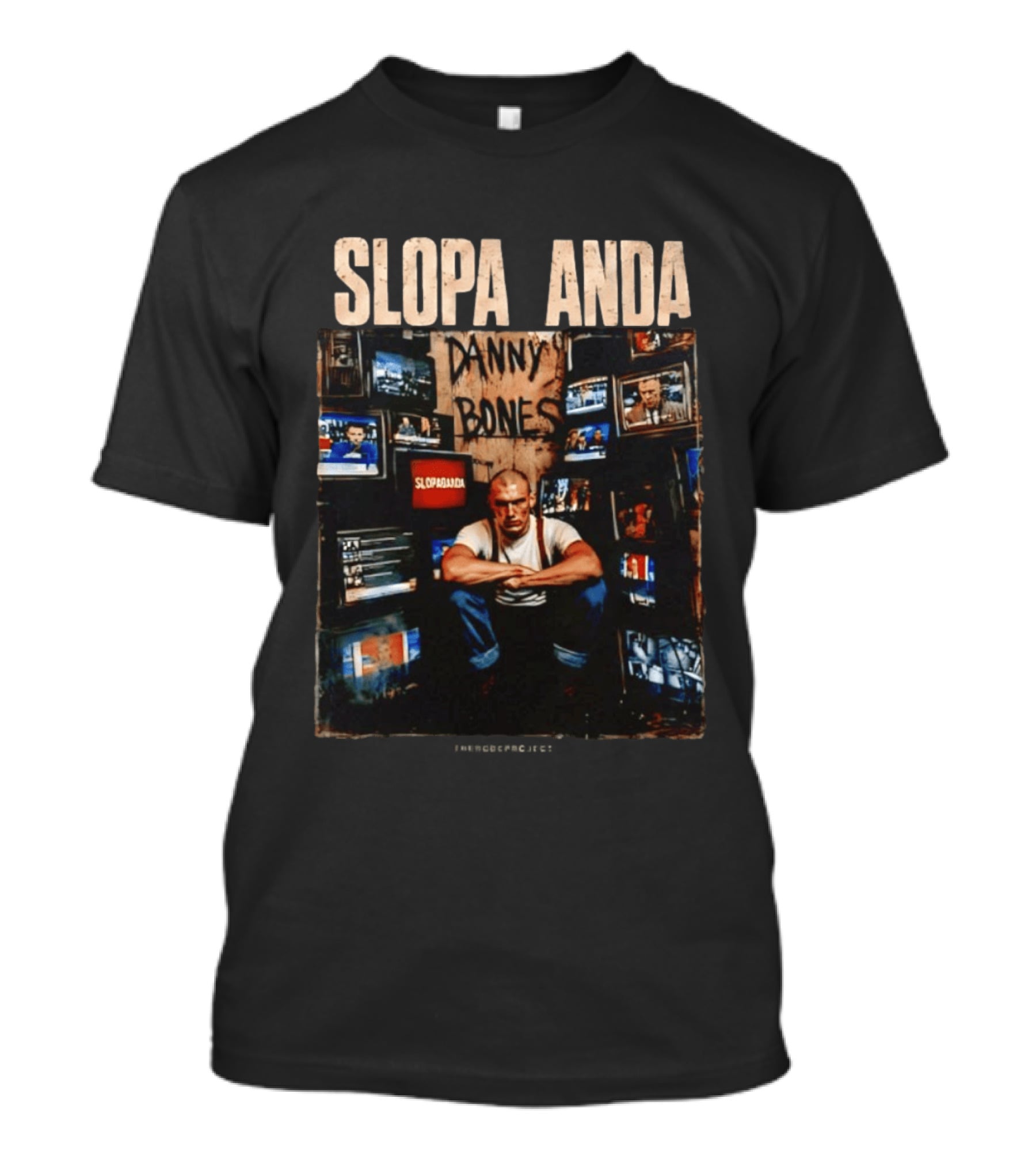 Danny Bones Slopaganda TV Screens Chaos T-Shirt