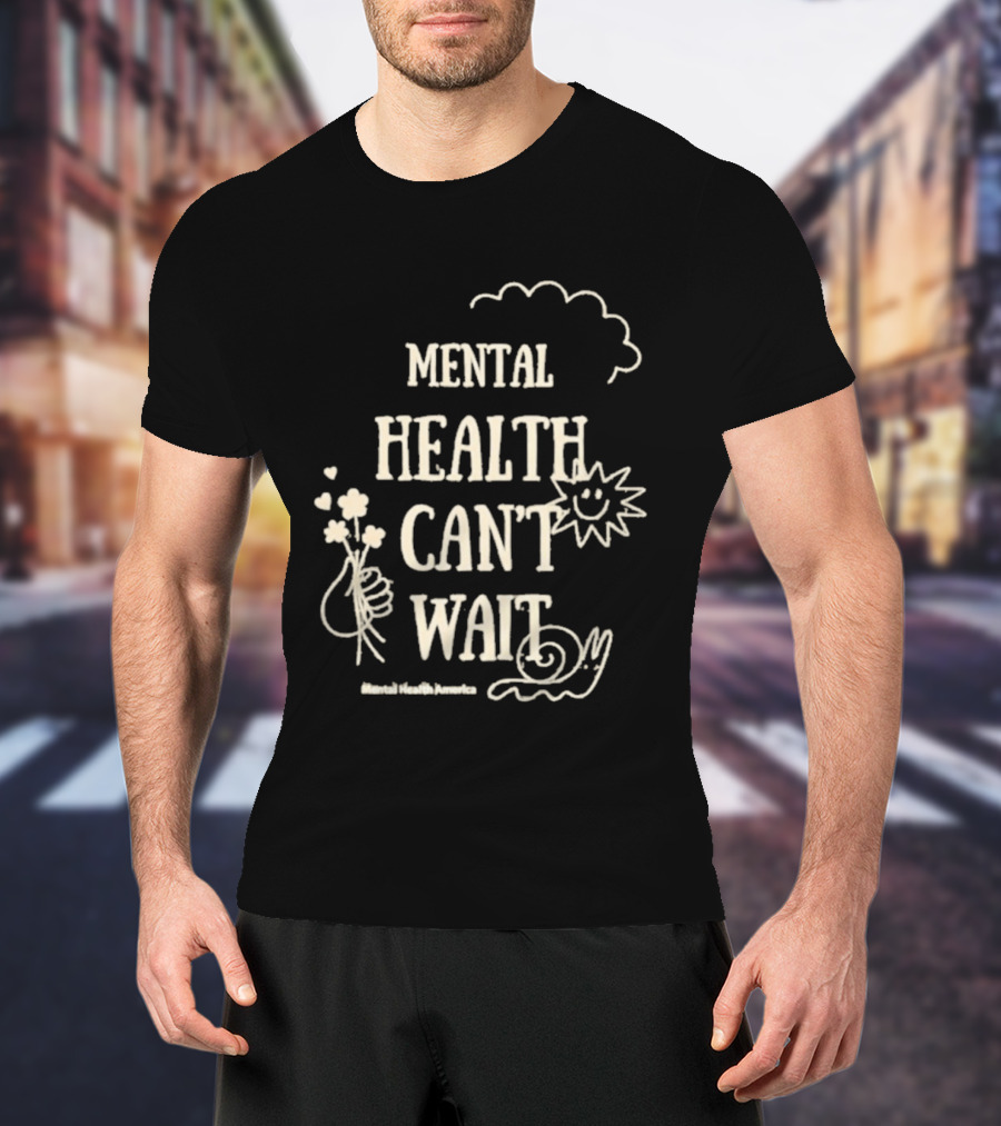 Mental Health Can't Wait Sunshine Smiley Handholding Flowers Snail Cloud T-Shirt