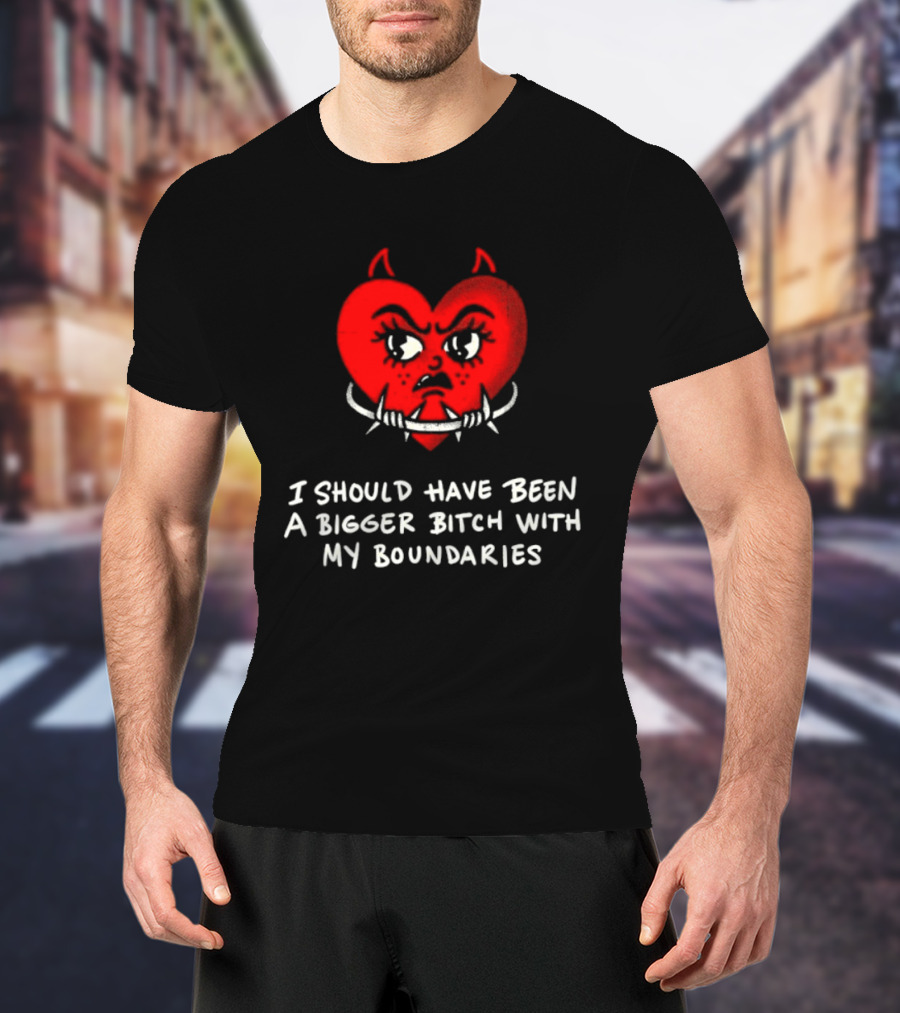 I Should Have Been A Bigger Bitch With My Boundaries Red Devil Heart T-Shirt