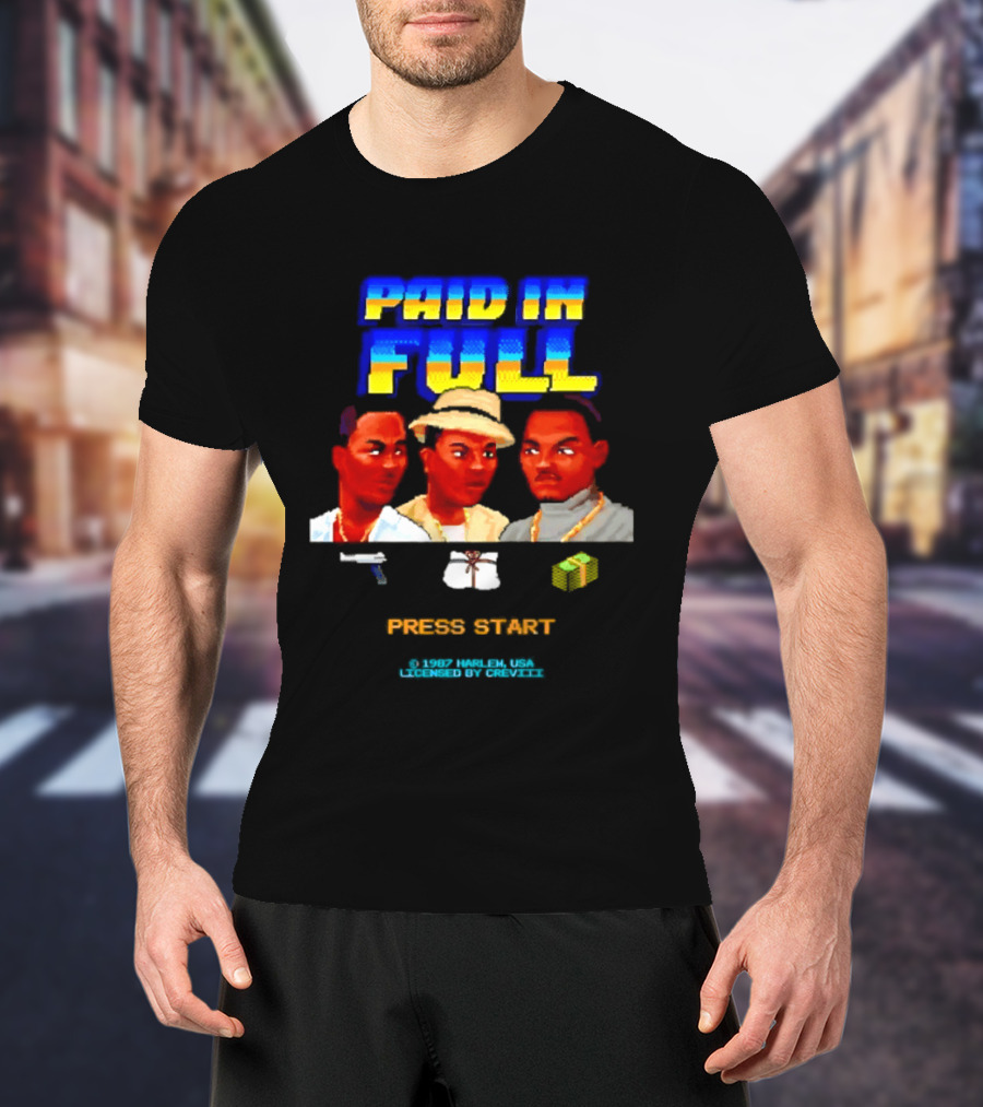 Paid In Full Press Start 1987 Harlem USA Three Figures With Hat Necklace And Gun T-Shirt