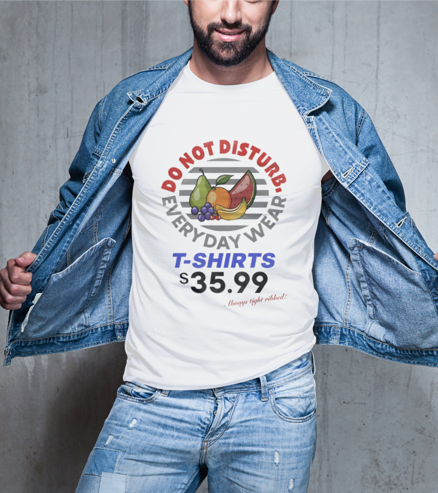 Do Not Disturb Everyday Wear Always Tight Ribbed Fruit Graphics 35.99 T-Shirt
