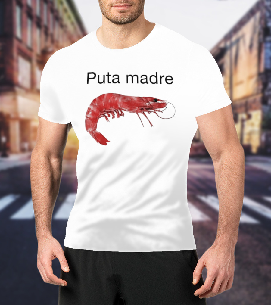 Puta Madre Red Shrimp T-Shirt