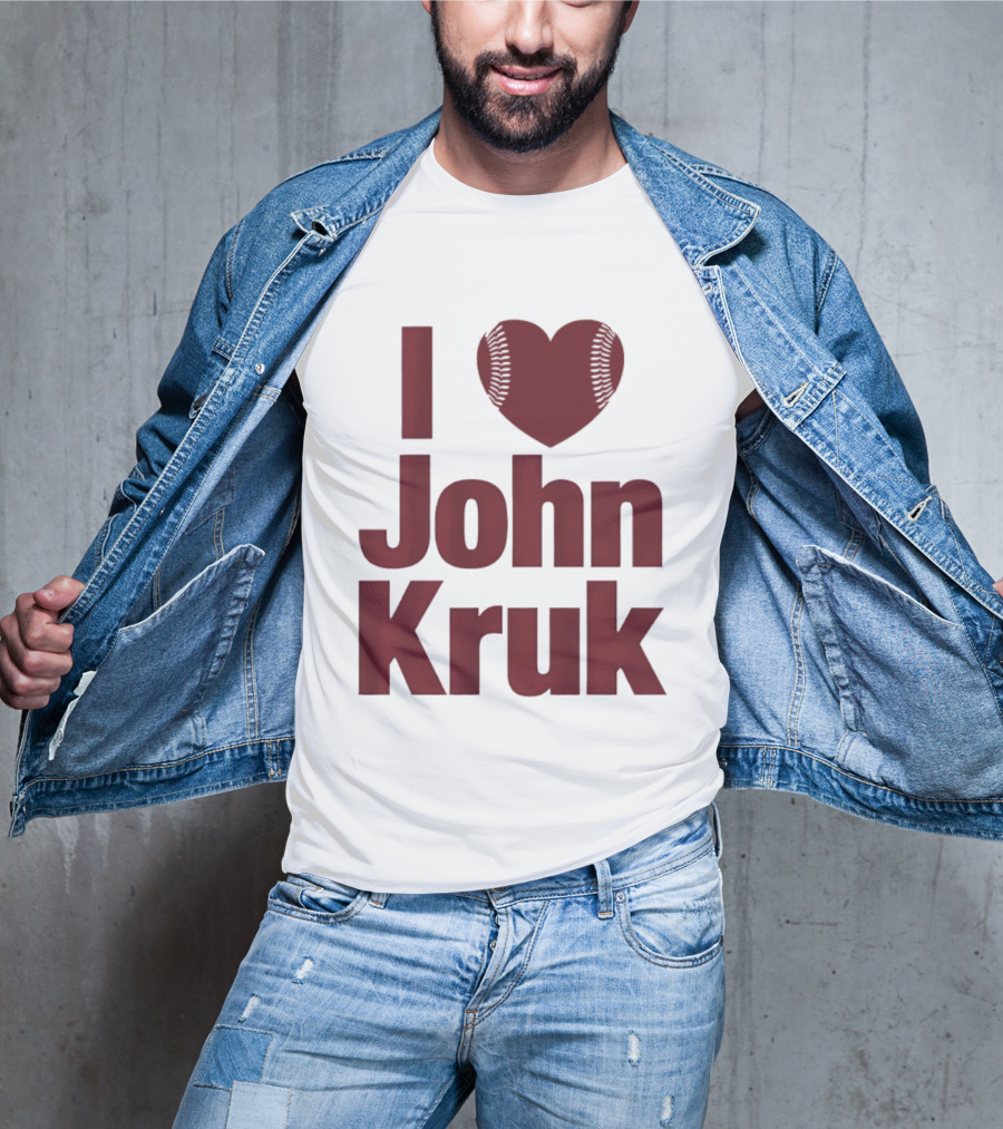 Philadelphia Phillies I Love John Kruk Baseball T-Shirt