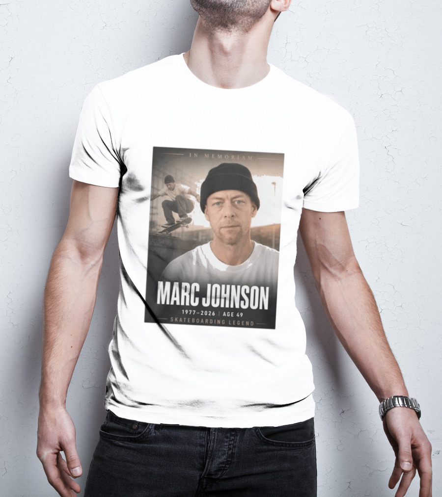 In Memoriam Marc Johnson 1977 2026 Skateboarding Legend T-Shirt
