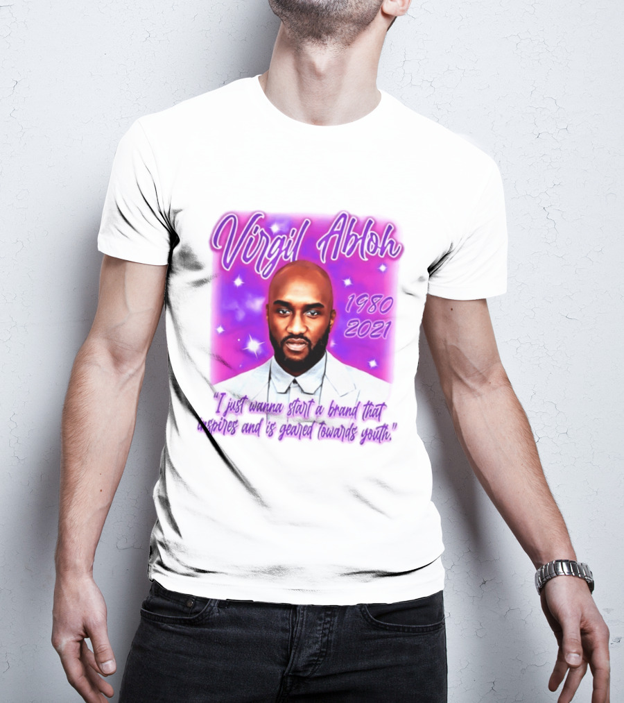 Virgil Abloh 1980 2021 I Just Wanna Start A Brand That Inspires And Is Geared Towards Youth T-Shirt