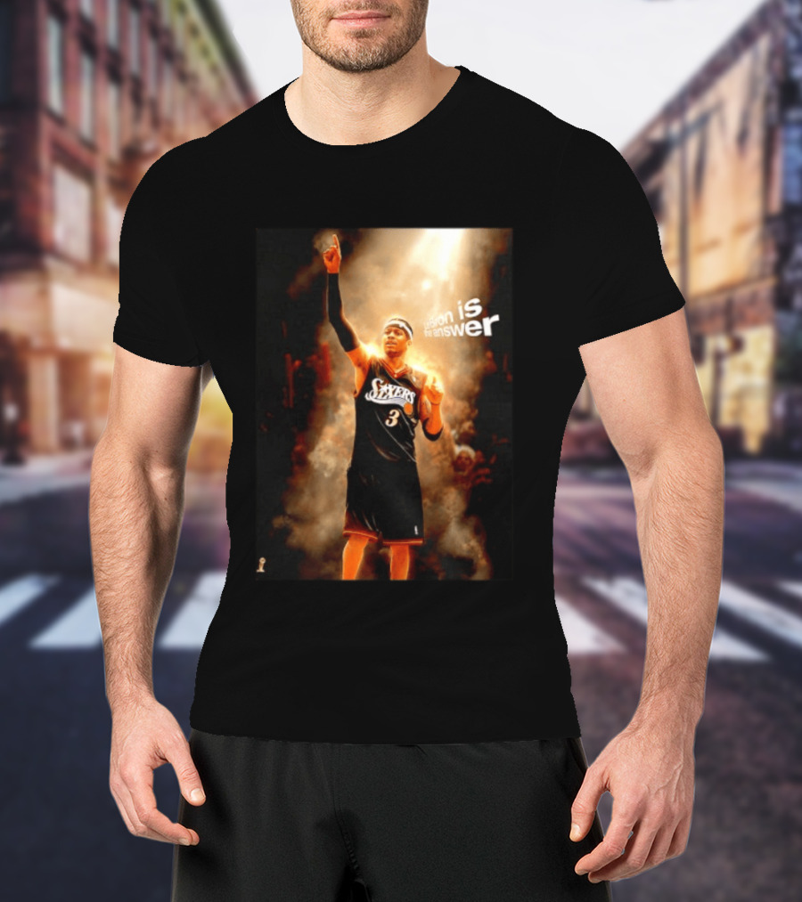 Allen Iverson Philadelphia 76ers NBA LeBron Is The Answer T-Shirt