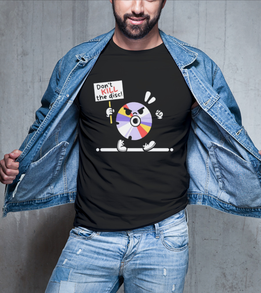 Don't Kill The Disc CD Tech Music Media Protest Cartoon T-Shirt