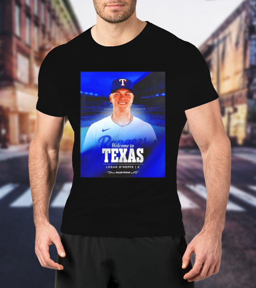 Logan O'Hoppe Welcome To Texas Rangers All For Texas T-Shirt