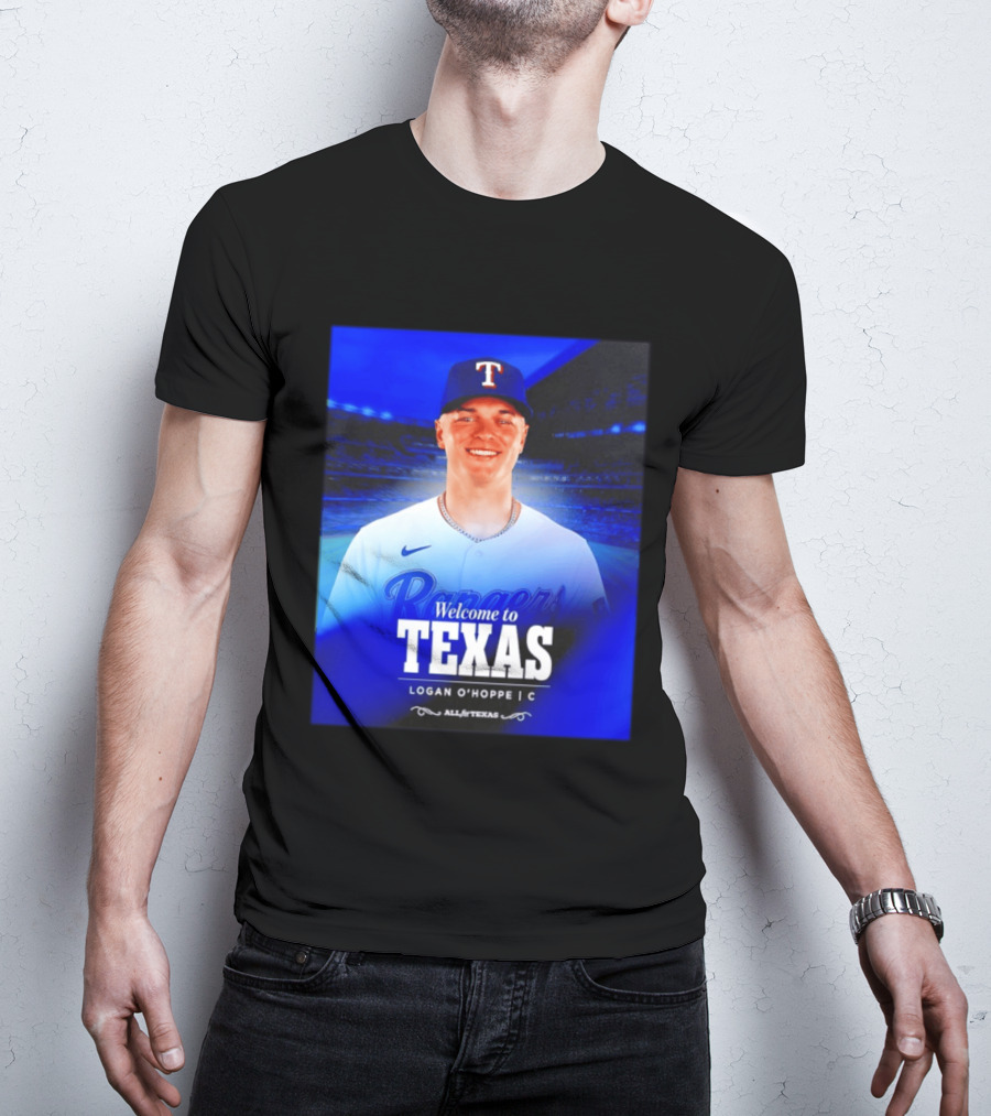 Logan O'Hoppe Welcome To Texas Rangers All For Texas T-Shirt