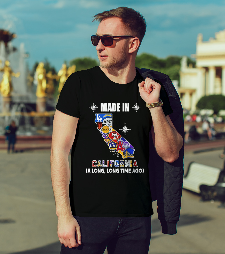Made In California Sports Teams Map A Long Long Time Ago T-Shirt