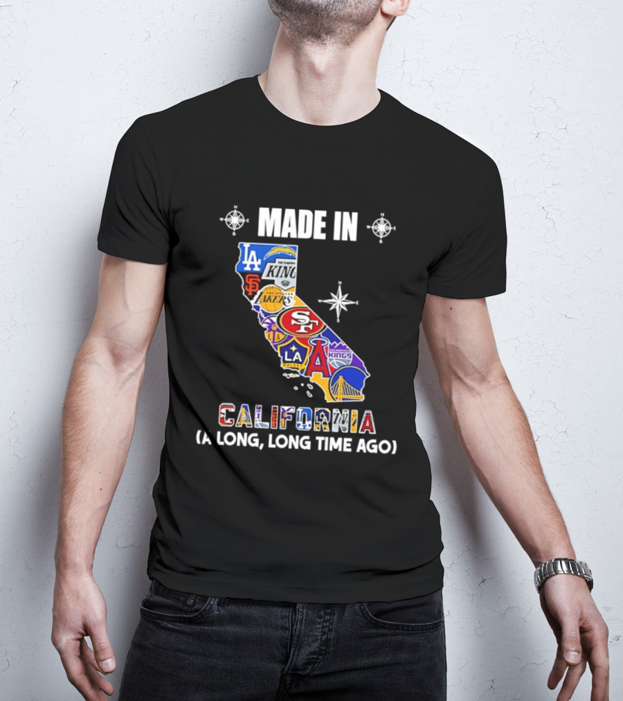 Made In California Sports Teams Map A Long Long Time Ago T-Shirt