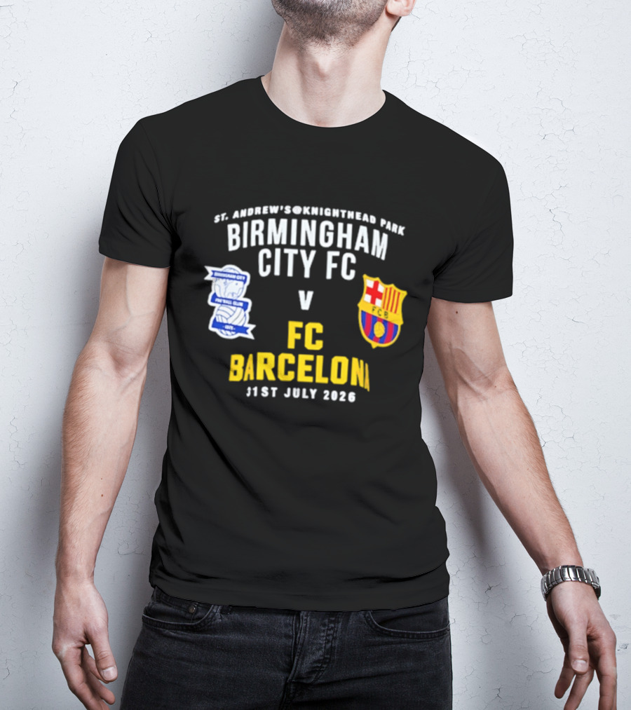 St. Andrew's Knighthead Park Birmingham City FC Vs FC Barcelona 31st July 2026 T-Shirt