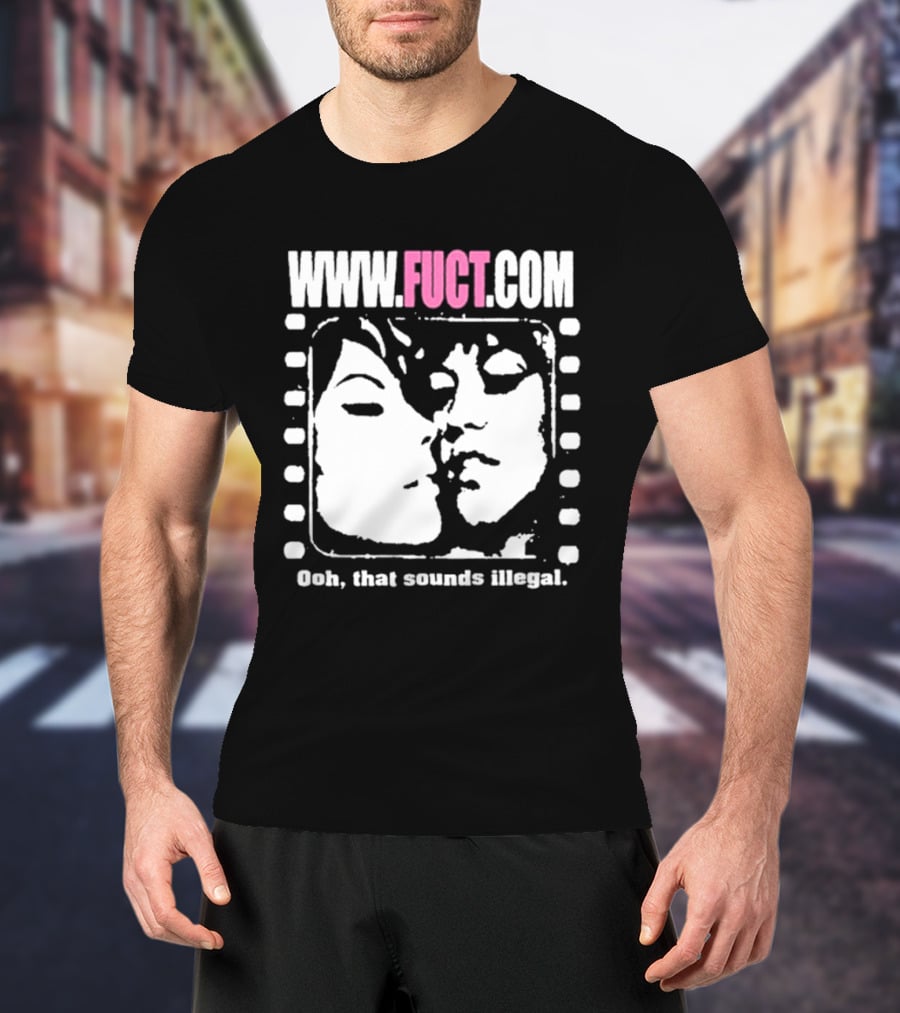 WWW.FUCT.COM Oh That Sounds Illegal T-Shirt