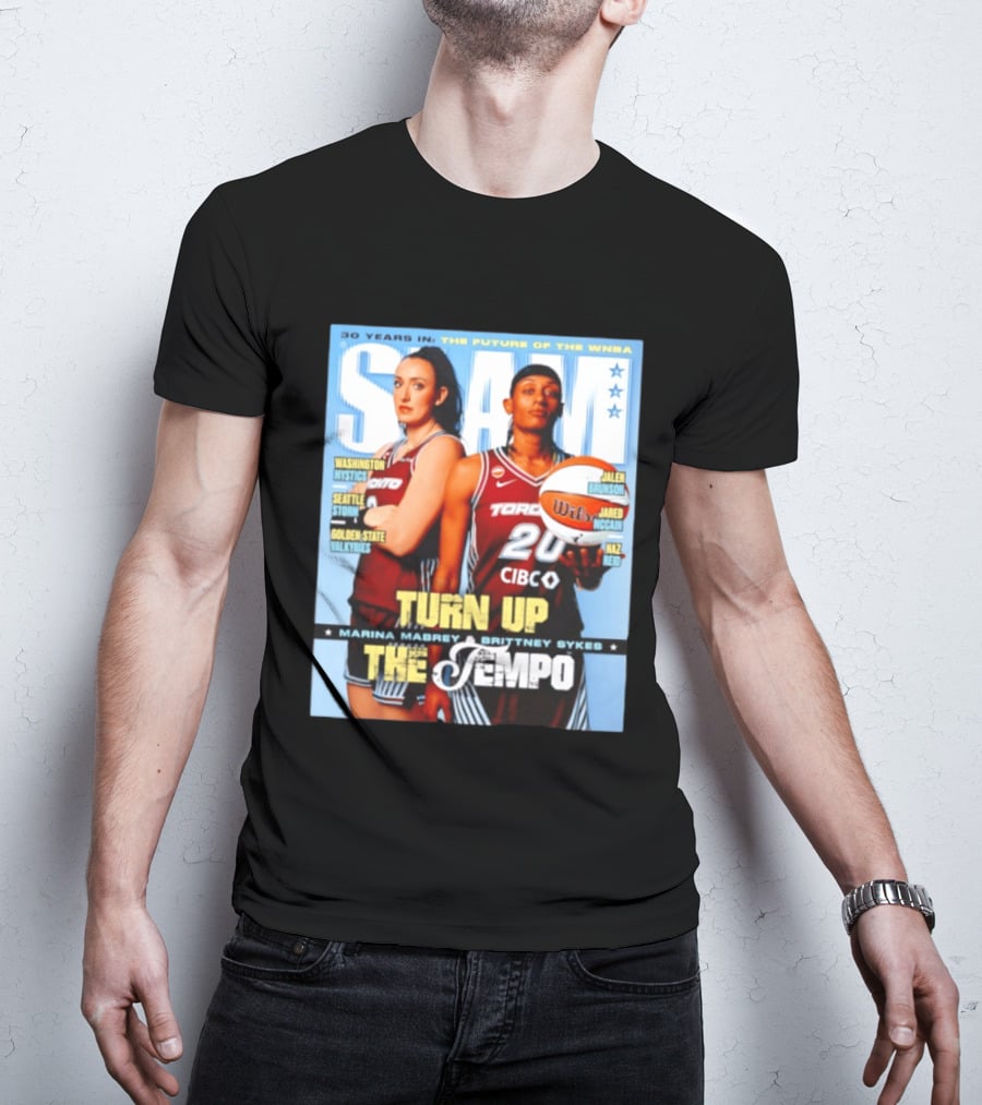 Slam 30 Years WNBA Future Marina Mabrey Brittney Sykes Turn Up Toronto Tempo T-Shirt