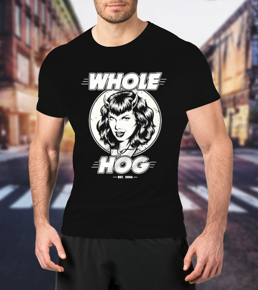 Whole Hog Est 2006 Retro Pinup T-Shirt