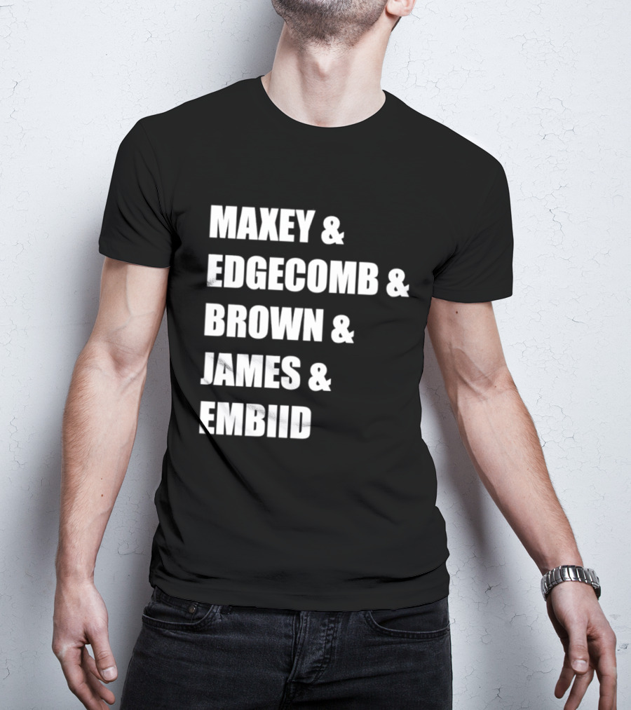 Philadelphia 76ers Maxey Edgecombe Brown James Embiid 2026 T-Shirt
