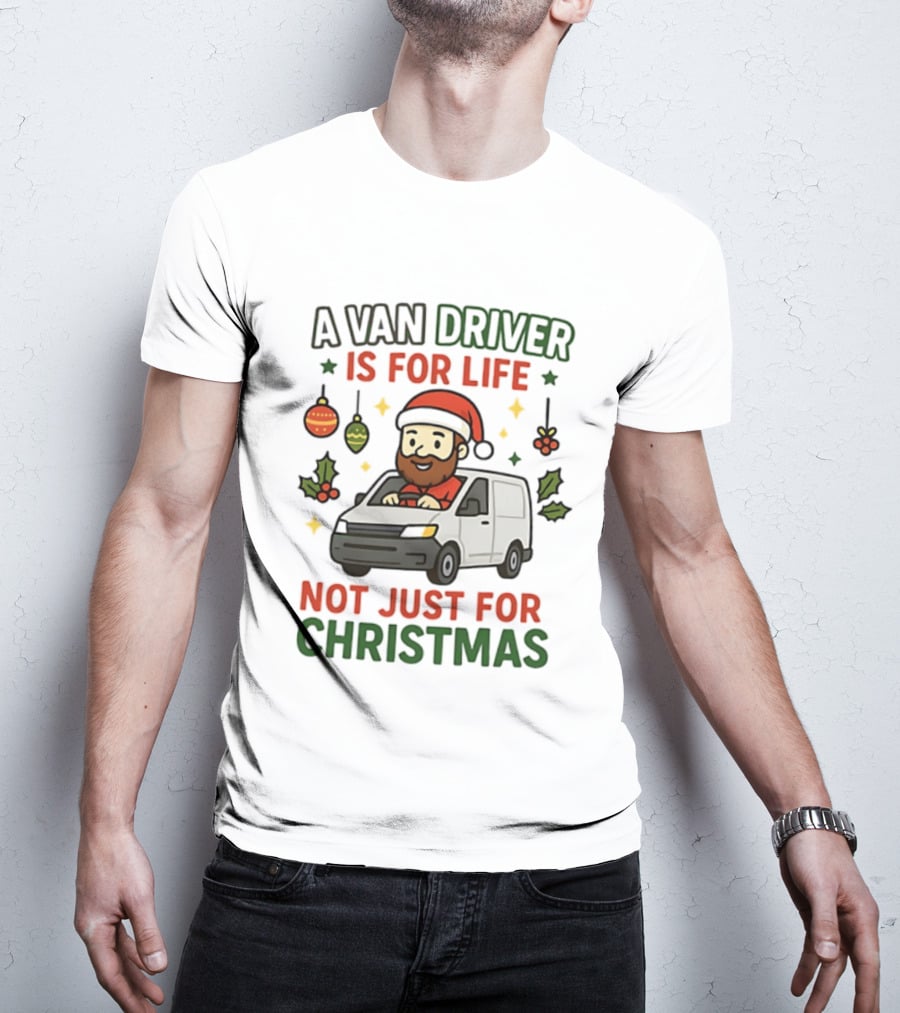 A Van Driver Is For Life Not Just For Christmas Santa Hat Christmas Ornaments T-Shirt