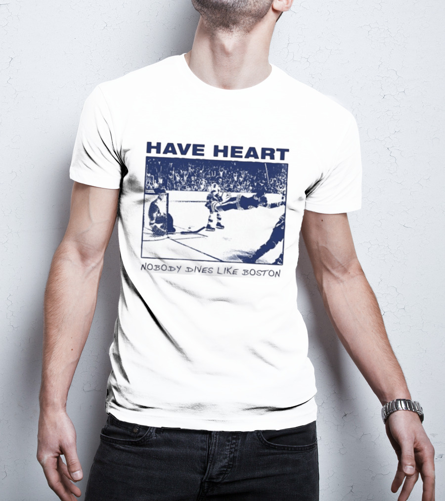 Have Heart Hockey Dive Iconic Boston Moment T-Shirt