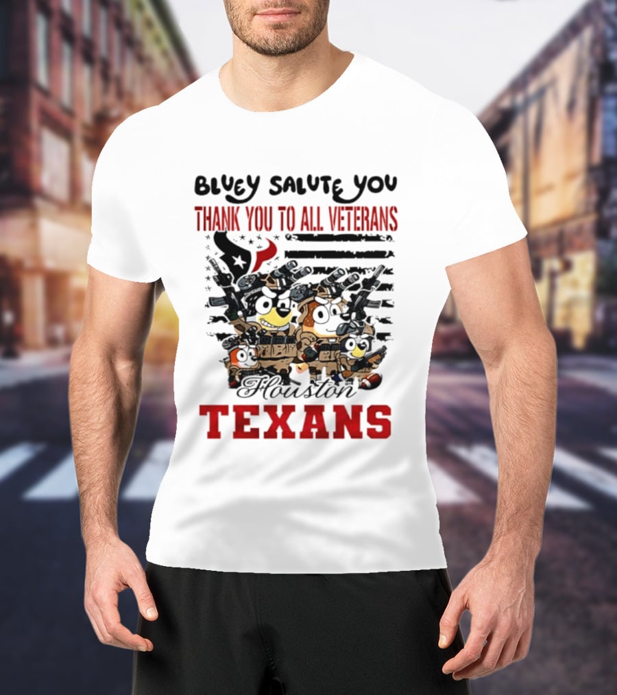 Bluey Salute You Thank You To All Veterans Houston Texans T-Shirt
