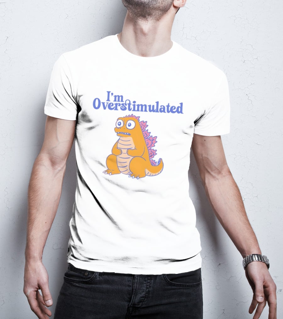 I'm Overstimulated Funny Dinosaur T-Shirt