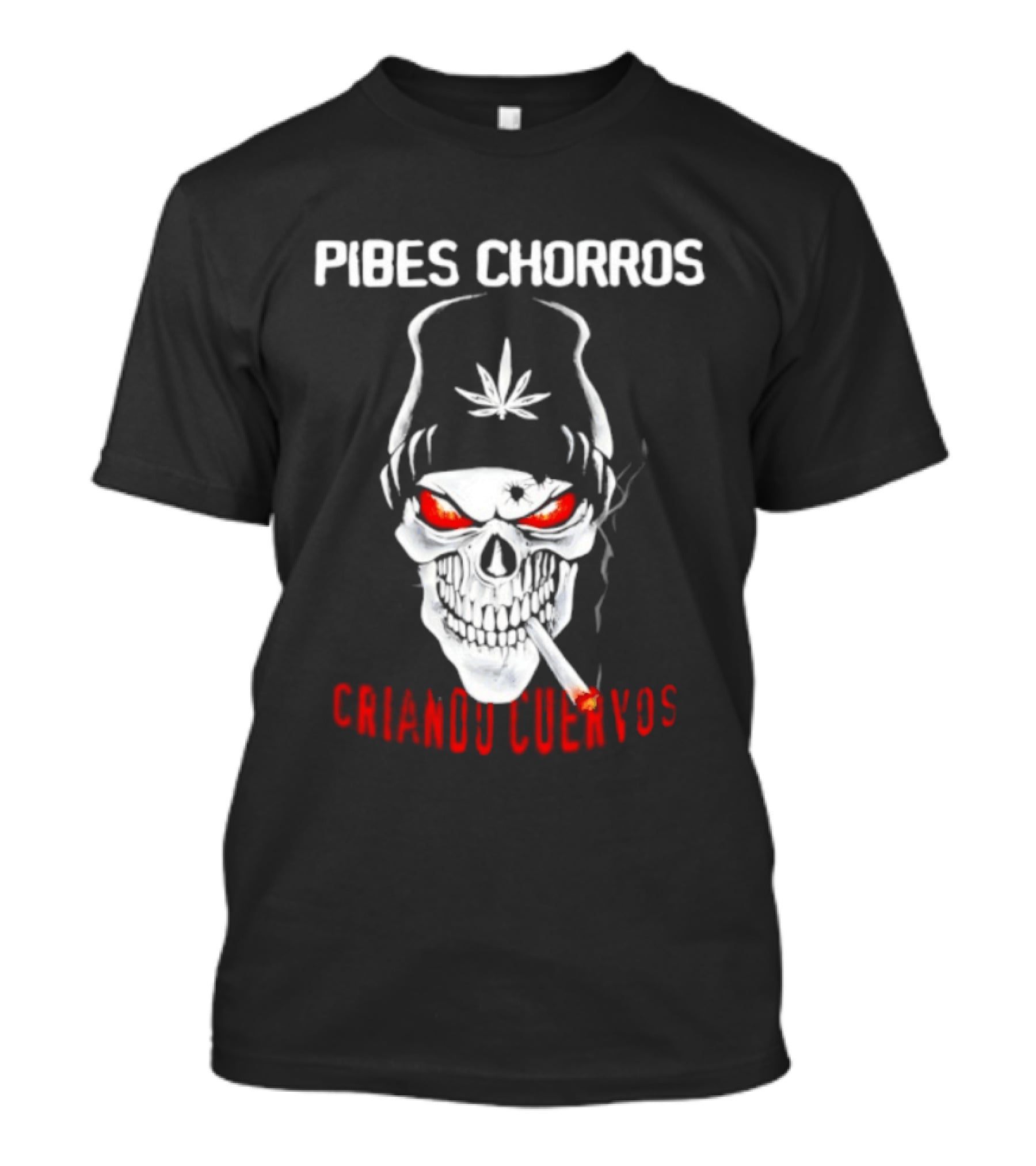 Pibes Chorros Criando Cuervos Skull Marijuana Cumbia Villera T-Shirt