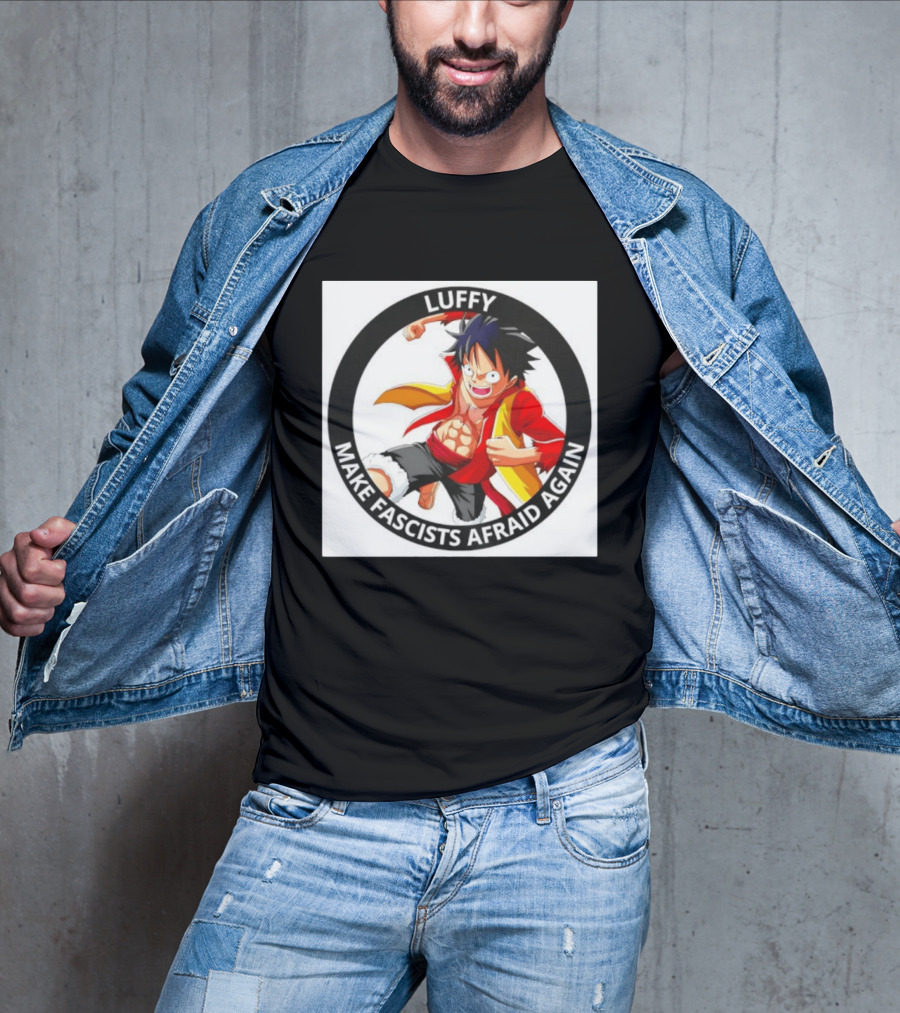 Luffy Make Fascists Afraid Again One Piece Manga Anime T-Shirt