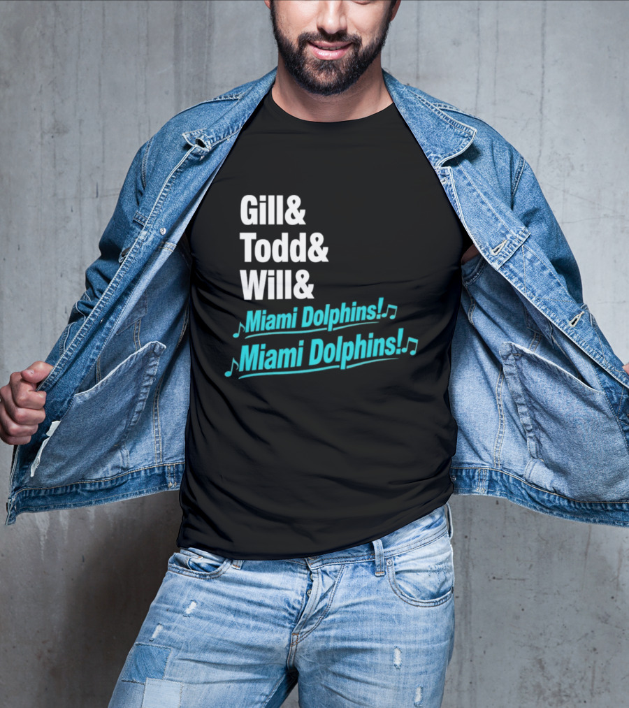 Gill Todd Will Miami Dolphins Team Chant T-Shirt