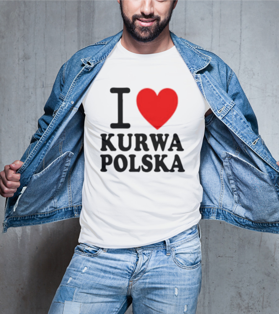 I Love Heart Kurwa Polska Poland Polish Slang T-Shirt