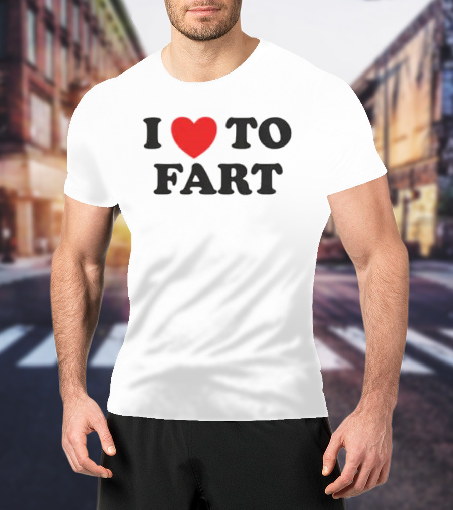 I Heart To Fart Joke Humor T-Shirt