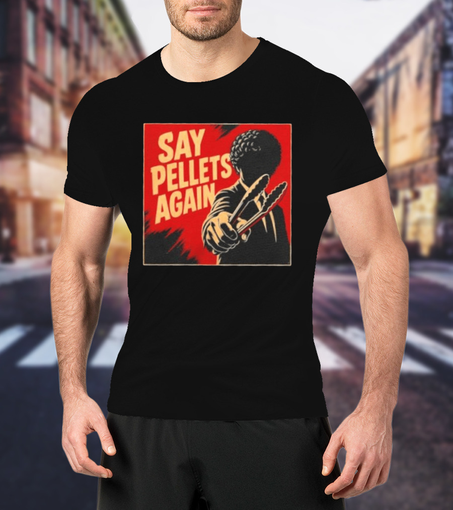Say Pellets Again Pulp Fiction Jules Winnfield T-Shirt