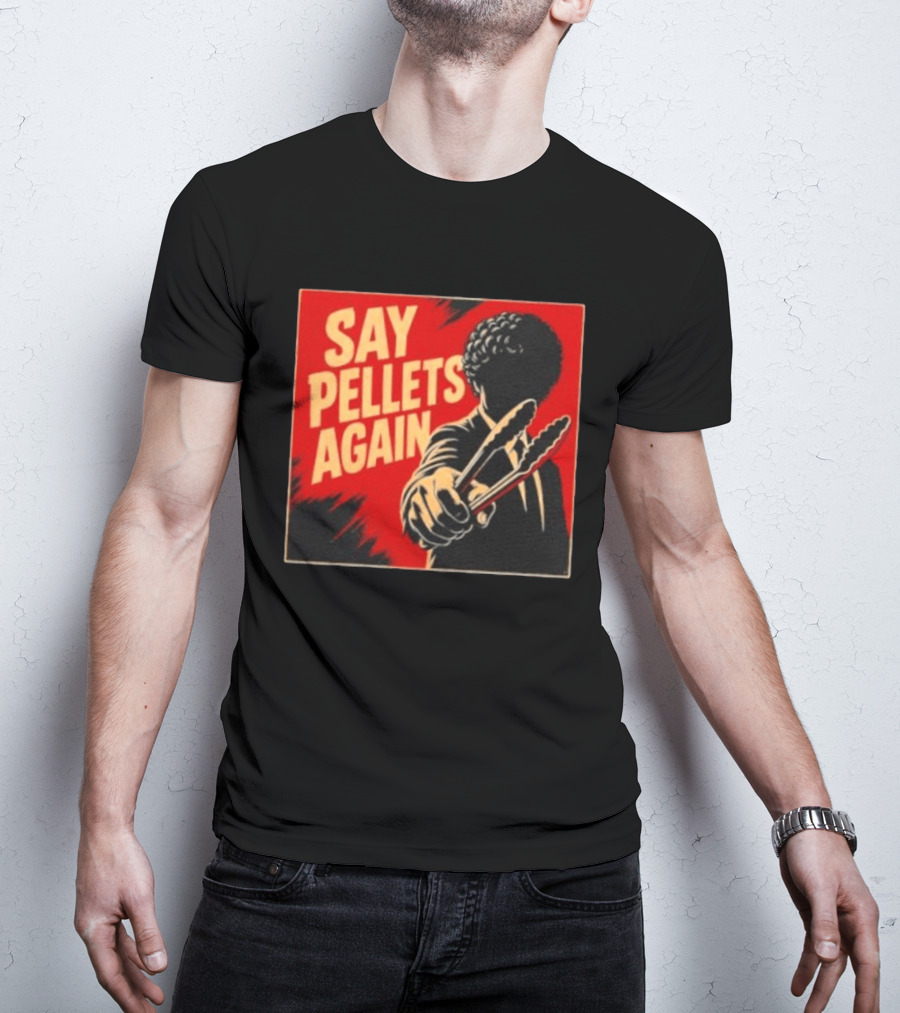 Say Pellets Again Pulp Fiction Jules Winnfield T-Shirt