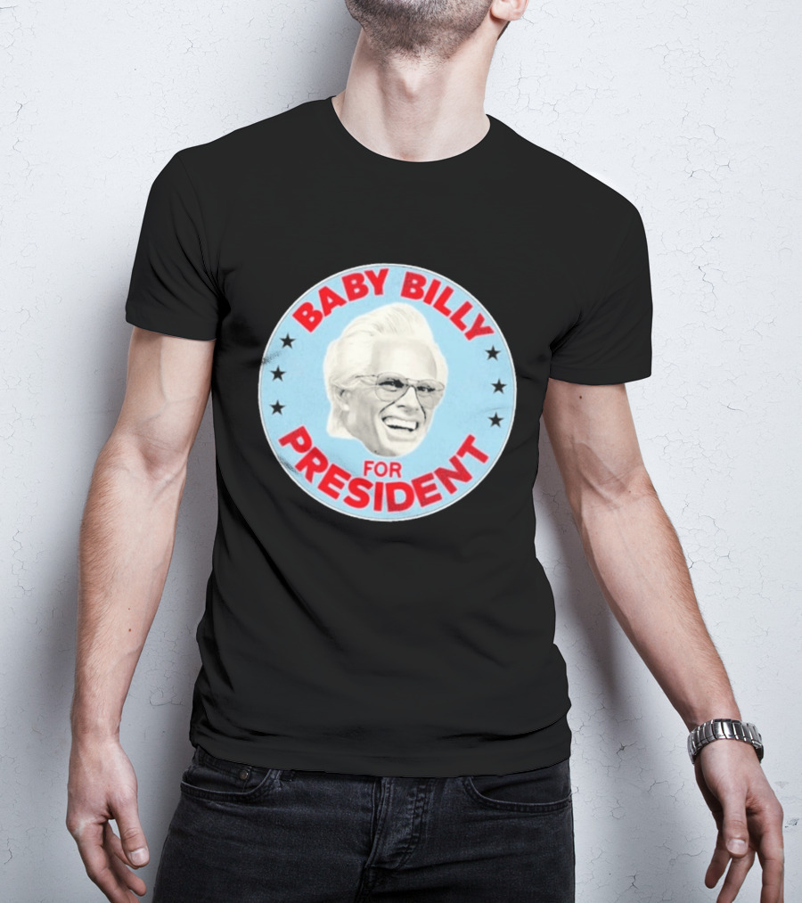 Baby Billy For President Campaign Button T-Shirt