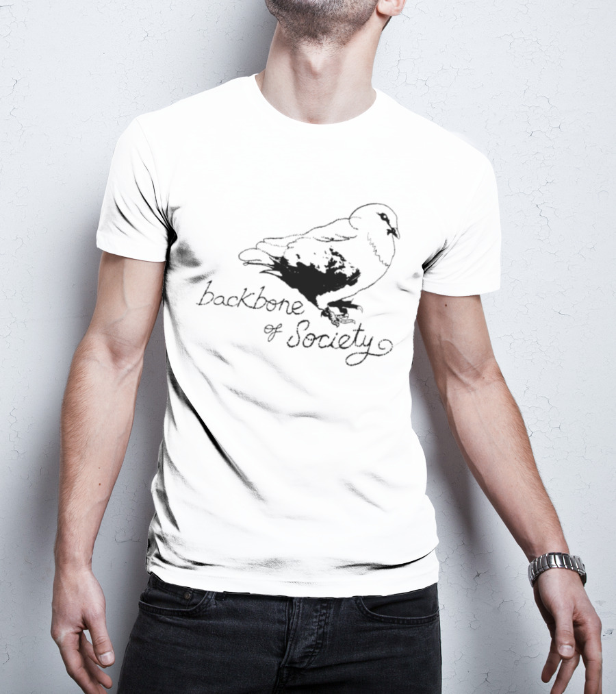 Backbone Of Society Pigeon Bird T-Shirt