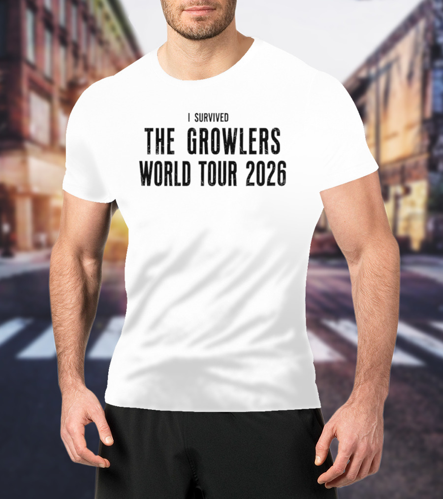 I Survived The Growlers World Tour 2026 T-Shirt