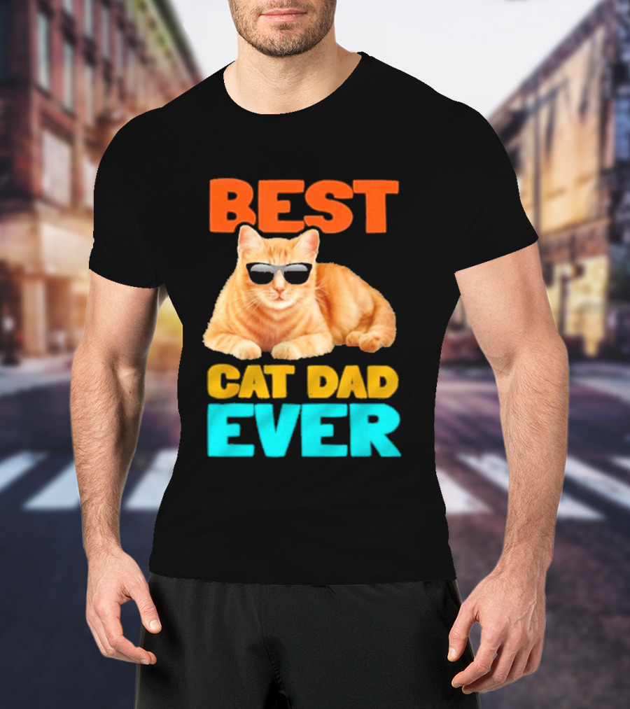 Best Cat Dad Ever Tabby Owner Birthday Fathers Day T-Shirt